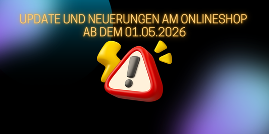 [FINALES UPDATE] Update und Neuerungen am Onlineshop ab dem 01.05.2026